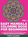 Easy Mandala Coloring Book For Beginners: An Adult Coloring Book Featuring Single Sided Mandala Coloring Pages For Beginners (Vol. 1) - Thrive Coloring - 9798647497215
