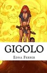 Gigolo Illustrated - FERBER,  Edna - 9798647515247