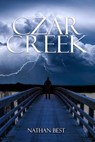 Czar Creek - Nathan Best - 9798647629265