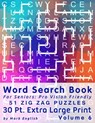 Word Search Book For Seniors: Pro Vision Friendly, 51 Zig Zag Puzzles, 30 Pt. Extra Large Print, Vol. 6 - Mark English - 9798648053021