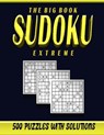 The big book sudoku extreme 500 puzzles: Sudoku puzzle book for adults extreme level over 500 hard challenging puzzles with solution - Seni Logic Publisher - 9798648620858