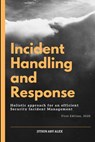 Incident Handling and Response - Jithin Alex - 9798649107778