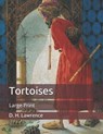 Tortoises - D. H. LAWRENCE,  Lawrence - 9798649295611