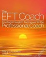 The EFT Coach: Emotional Freedom Techniques(TM) for the Professional Coach - Mary L. R. Jones - 9798649772143