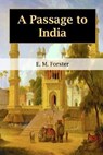 A Passage to India - FORSTER,  E. M. - 9798649810999
