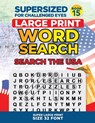 SUPERSIZED FOR CHALLENGED EYES, Special Edition - Search the USA: Super Large Print Word Search Puzzles - Nina Porter - 9798650054603