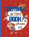 football activity book for kids 3-8: A fun football gift for kids age 3 and up - Zags Press - 9798650423980