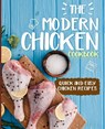The Modern Chicken Cookbook: Quick and Easy Chicken Recipes (2nd Edition) - Booksumo Press - 9798650914341