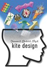 Kite Design: Dream it, Build it, Fly it - Glenn Davison - 9798651275397