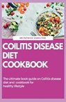 Coilitis Disease Diet Cookbook: The ultimate book guide on coilitis disease diet and cookbook for healthy lifestyle - HAMILTON,  Patrick - 9798652584955