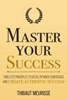 Master Your Success - Thibaut Meurisse - 9798653181351