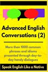 Advanced English Conversations (2) - A Mustafaoglu ; Robert Allans ; Matt Edie - 9798653495182