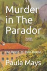 Murder in the Parador: the Death of John Donne - MAYS,  Paula B. - 9798653558979