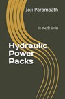 Hydraulic Power Packs - Joji Parambath - 9798653661006