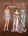 Dollys and Friends Originals 1900s Paper Dolls: Edwardian and La Belle Epoque Vintage Fashion Dress Up Paper Doll Collection - Dollys and Friends - 9798654169686
