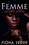 Femme Like Her - ZEDDE,  Fiona - 9798655047259