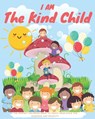 I am the kind child: Kids Coloring Book (Anti Racist Childrens Books) - Special Kid - 9798656002226