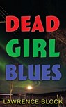 Dead Girl Blues - Lawrence Block - 9798656088770