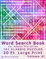 Word Search Book For Adults: Pro Series, 100 Classic Puzzles, 20 Pt. Large Print, Vol. 41 - Mark English - 9798656199889