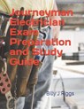 Journeyman Electrician Exam Preparation and Study Guide - RIGGS,  Billy J. - 9798656224888