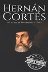 Hernan Cortes - History Hourly History - 9798656625296