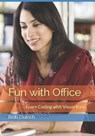 Fun with Office: Learn Coding with Visual Basic - Bob Dukish - 9798662930278