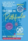 They Call Me Pathfinder: Education-Basketball-Equality - Mark Pathfinder Epstein - 9798662963436