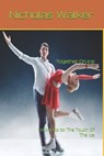 Together On Ice: Follow Up to: The Touch Of The Ice - Nicholas Walker - 9798663510578