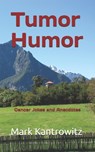 Tumor Humor: Cancer Jokes and Anecdotes - Jerry King - 9798663702744