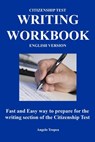 Citizenship Test Writing Workbook (English Version): Fast and Easy way to prepare for the writing section of the citizenship test - Angelo Tropea - 9798665744445