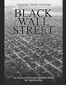 Black Wall Street: The History of the Greenwood District Before the Tulsa Race Riot - Charles River - 9798666301432