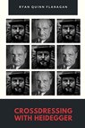 Crossdressing with Heidegger - Kevin Ridgeway - 9798666607350