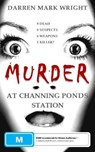 MURDER At Channing Ponds Station - WRIGHT,  Darren Mark - 9798666693018