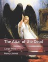 The Altar of the Dead - HENRY JAMES,  James - 9798667490661