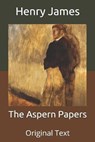 The Aspern Papers - HENRY JAMES,  James - 9798667499299