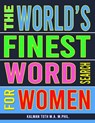 The World's Finest Word Search For Women: 133 Jumbo Print Splendid Puzzles - Kalman Toth M. a. M. Phil - 9798667584438