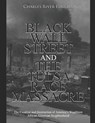 Black Wall Street and the Tulsa Race Massacre: The Creation and Destruction of America's Wealthiest African American Neighborhood - Charles River - 9798667967781
