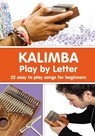 KALIMBA. Play by Letter - Helen Winter - 9798669564872