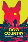 Dog Country - Malcolm F Cross - 9798669920296