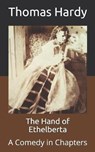 The Hand of Ethelberta - THOMAS HARDY,  Hardy - 9798671301526