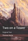 Two on a Tower - THOMAS HARDY,  Hardy - 9798671312188