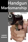 Handgun Marksmanship: Teach Yourself to Shoot Bullseyes - Harvey Berman - 9798672360782
