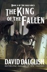 The King of the Fallen - David Dalglish - 9798672394879