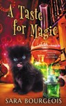 A Taste for Magic - Sara Bourgeois - 9798672993119