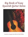 Big Book of Easy Spanish Guitar Solos - Mark Phillips - 9798674140610