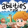 The abilities in me: Tracheostomy - Adam Walker-Parker - 9798674992721