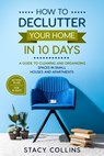 How to Declutter Your Home in10 Days - Stacy Collins - 9798675028672