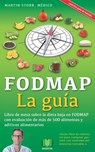 La guía FODMAP: Listado analítico con más de 500 alimentos y aditivos alimentarios de la dieta baja en FODMAP - Martin Storr - 9798675223725