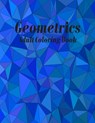 Geometrics Adult Coloring Book: Geometric Easy-To-Color Patterns Coloring Books for Adults Relaxation - Color Studio Press - 9798675683376