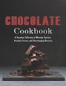 Chocolate Cookbook: A Decadent Collection of Morning Pastries, Nostalgic Sweets, and Showstopping Desserts - John Stone - 9798676175191